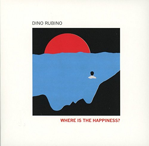 Dino Rubino - Where Is the Happiness?