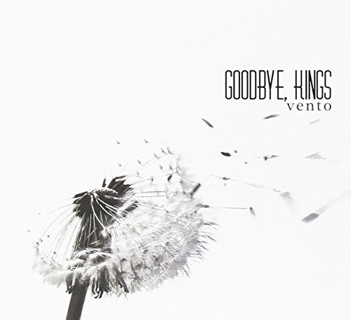 Goodbye, Kings - Vento