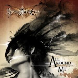 Seven Dark Eyes - All Around Me