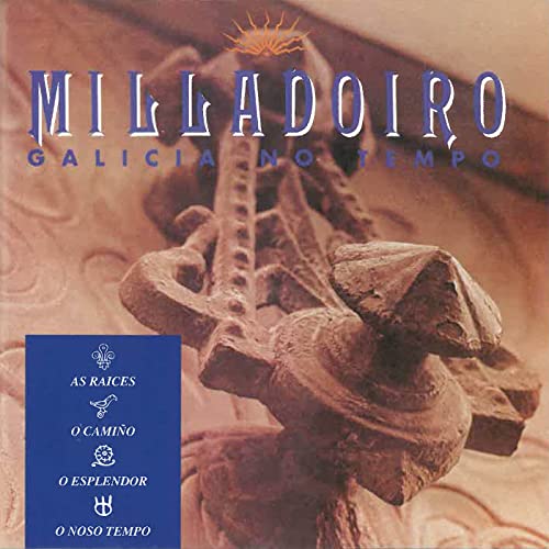 Milladoiro - Galicia No Tempo