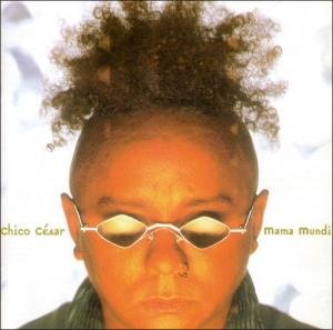 Cesar , Chico - Mama Mundi