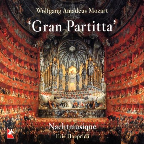 Mozart , Wolfgang Amadeus - Gran Partitta (Nachtmusique, Hoeprich)