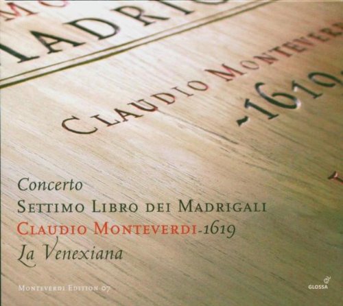 La Venexiana - Claudio Monteverdi: 7. Madrigalbuch (1619)