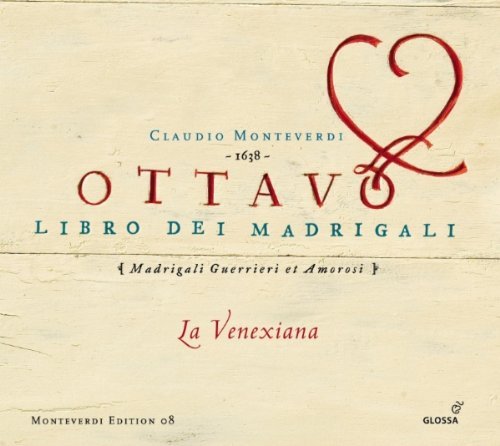 La Venexiana - Claudio Monteverdi: 8. Madrigalbuch (1638)