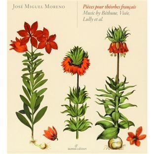 Jose Miguel Moreno - Pieces pour Theorbes Francais - Werke von Lully, de Visée u.a.