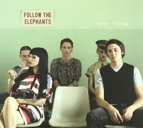 Thomas , Aaron - Follow the Elephants