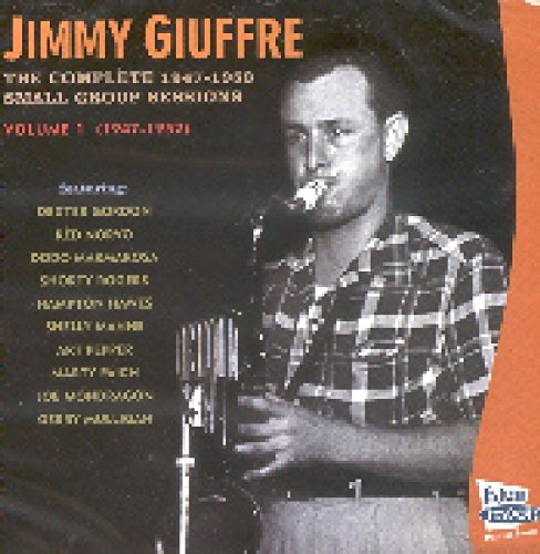 Giuffre , Jimmy - The Complete 1947 -1953 Small Group Sessions 1 (1947 - 1952)