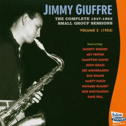 Giuffre , Jimmy - The Complete 1947 - 53 Small Group Sessions 2 (1953)