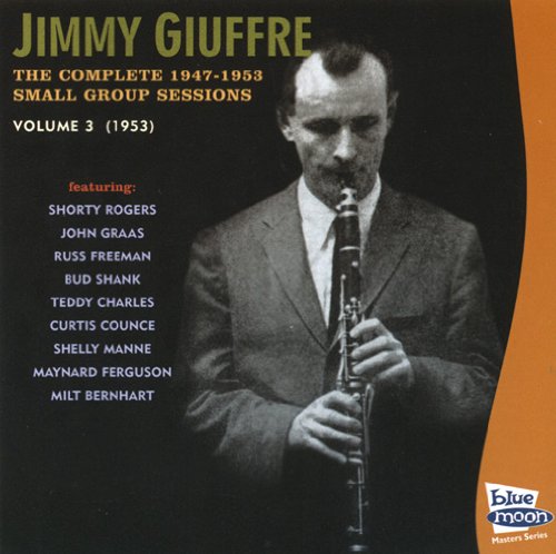 Giuffre , Jimmy - The Complete 1947 - 1953 Small Group Sessions 3 (1953)