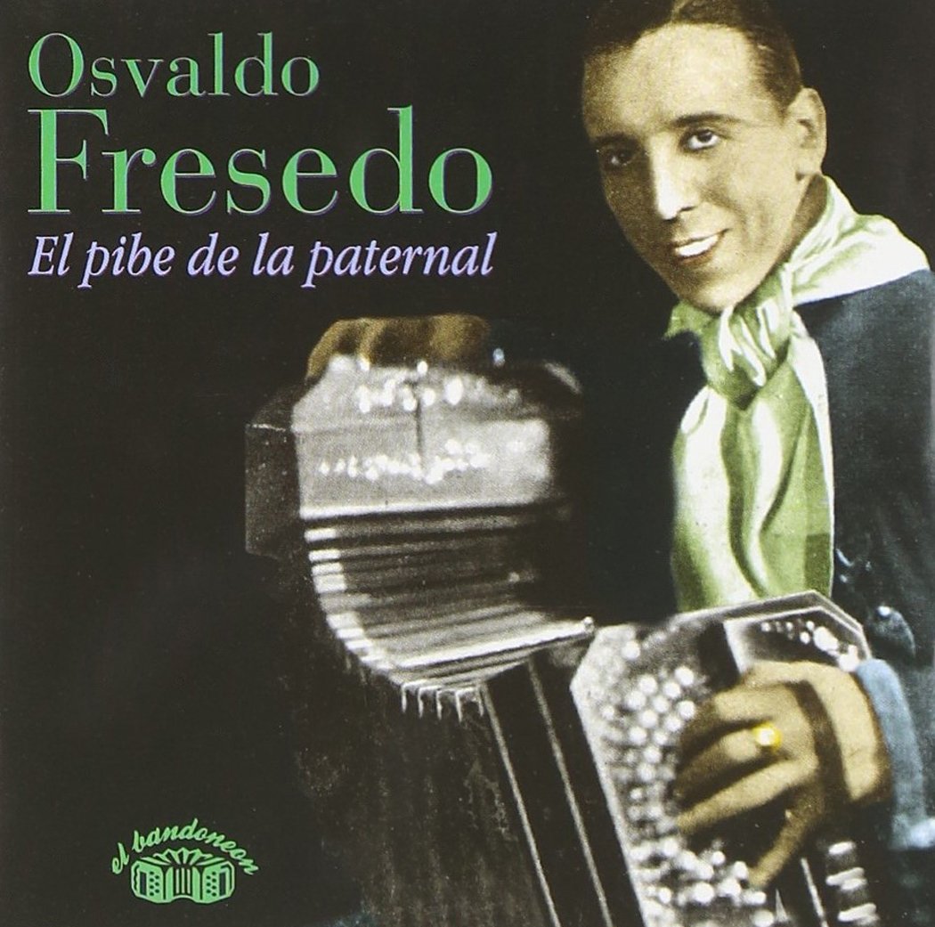 Fresedo , Osvaldo - El Pibe de la Paternal