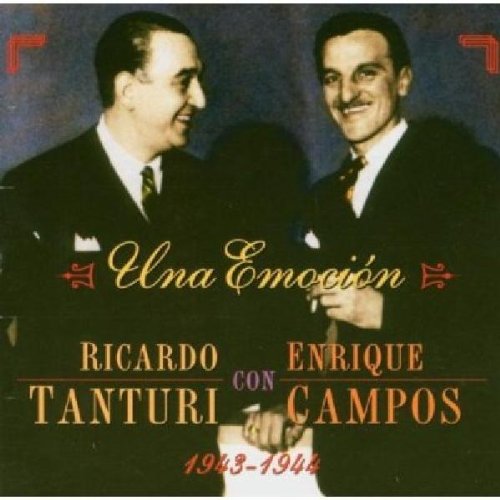 Tanturi , Ricardo conCampos , Enrique - Una Emocion 1943 - 1944