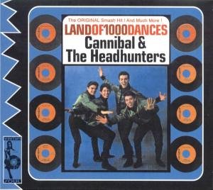 Cannibal & The Headhunters - Land of 1000 Dances