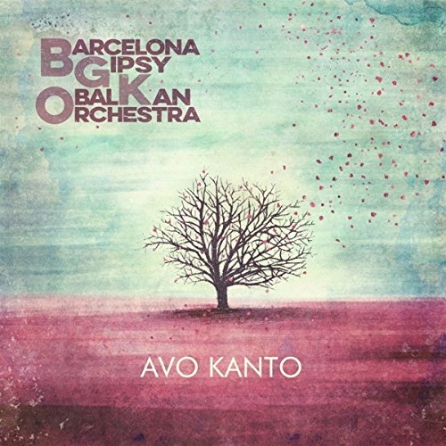 Barcelona Gipsy Balkan Orchestra - Avo Kanto