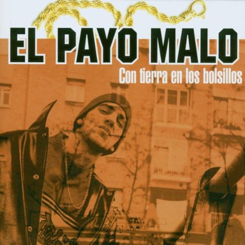 El Payo Malo - Con Tierra En Los Bolsillos