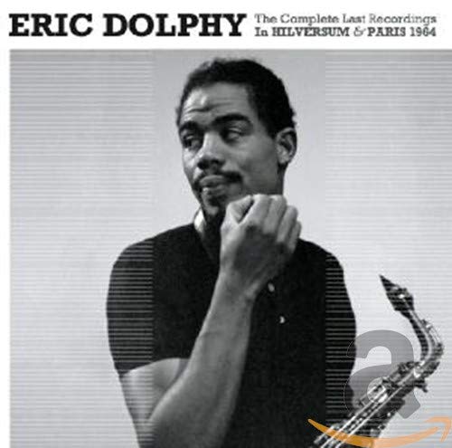 Eric Dolphy - Complete Last Recordings in Hi