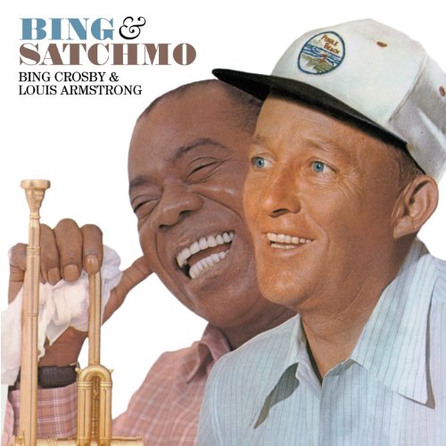 Louis & Crosby,Bing Armstrong - Bing & Satchmo