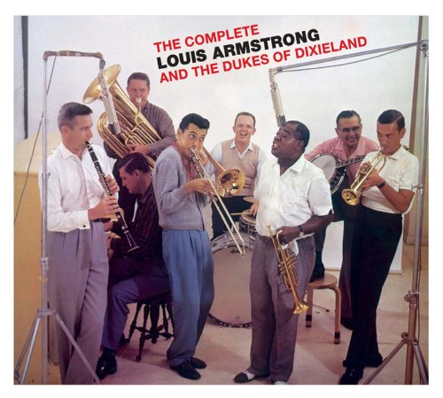 Louis Armstrong - The Complete Louis Armstrong & Dukes of Dixieland