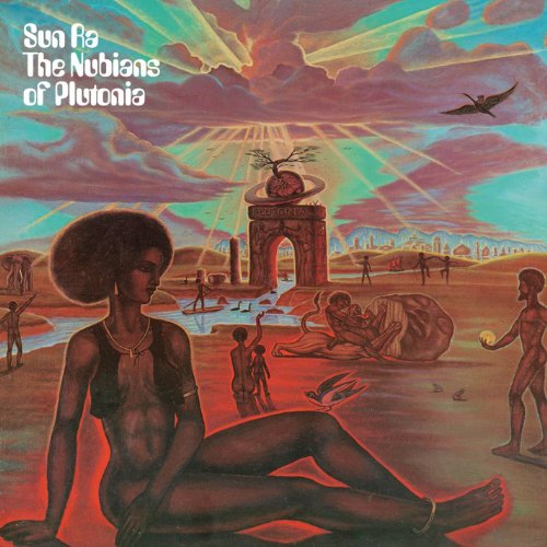 Sun Ra Arkestra - The Nubians of Plutonia/Bad &