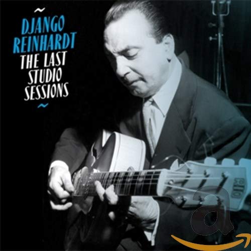 Reinhardt,Django - The Last Studio Sessions