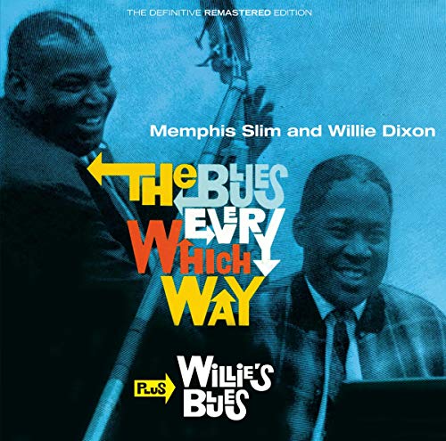 Memphis Slim and Dixon , Willie   - The Blues Every Which Way / Willie's Blues 