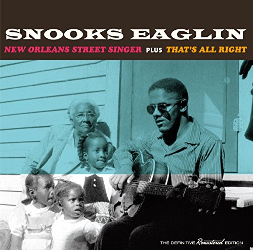Eaglin , Snooks - New Orleans Street Singer That's All Right (2 Albums on 1 CD)
