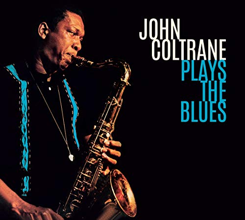 John Coltrane - Plays the Blues+5 Bonus Tracks