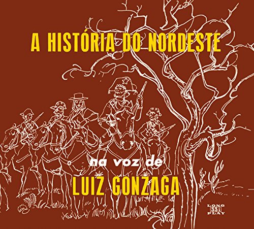 Gonzaga , Luiz - A Historia Do Nordeste+O Nordeste Na Voz de+Lu