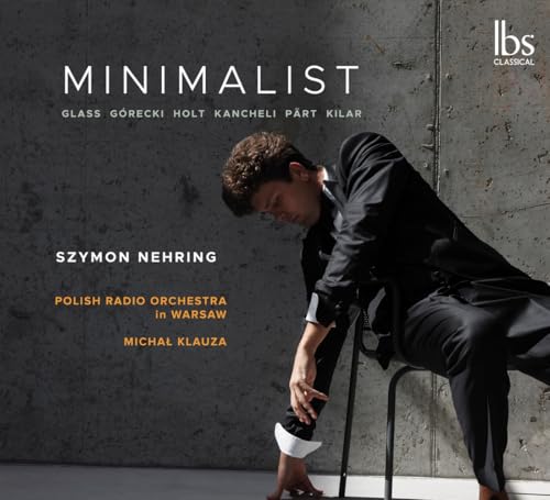Nehring , Szymon - Minimalist - Works By Glass, Gorecki, Holt, Kancheli, Pärt, Kilar (PROW, Klauza)