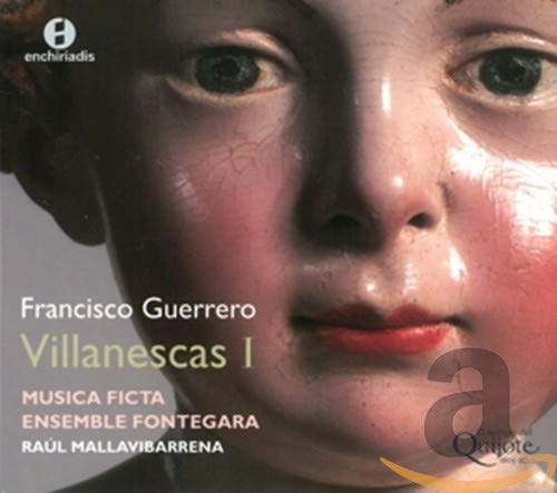 Guerrero , Francisco - Villanescas I (Musica Ficta, Ensemble Fontegara, Mallavibarrena)