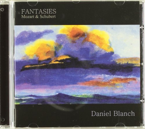 Blanch , Daniel - Fantasies: Mozart & Schubert