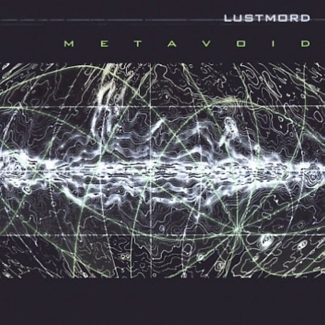 Lustmord - Metavoid (UK-Import)