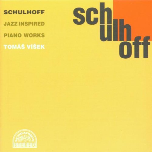 Visek , Tomas - Schulhoff: Jazz Inspired Piano Works