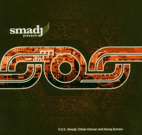 Smadj - Presents S.O.S. Project: Smadj, Orhan Osman, SavasZurnaci