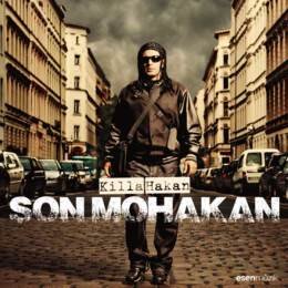 Killa Hakan - Son Mohakan