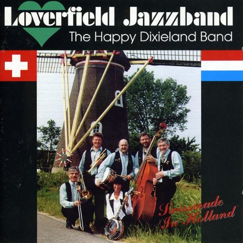 Loverfield Jazzband - Swissmade In Holland (The Happy Dixieland Band)
