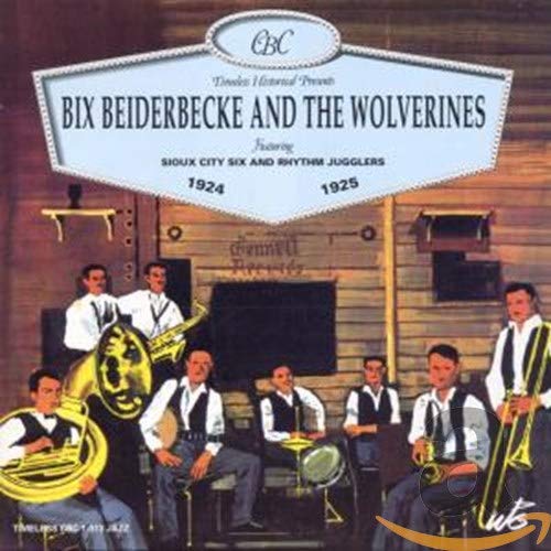 Beiderbecke , Bix & The Wolverines - 1924 - 1925