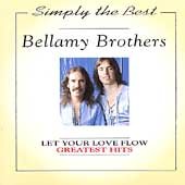 Bellamy Brothers , The - Let Your Love Flow - Greatest Hits