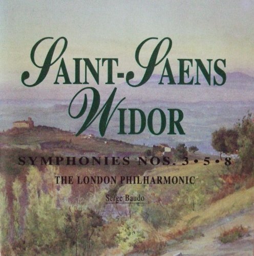 Widor , Saint-Saens - Symphonies Nos. 3 & 5 & 8 (Serge Baudo)