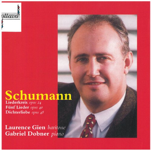 Schumann , Robert - Liederkreis, Op. 24 / Fünf Lieder, Op. 40 / Dichterliebe, Op. 48 (Gien, Dobner)