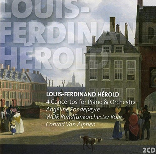 Herold , Louis-Ferdinand - 4 Concertos For Piano & Orchestra (Pondepeyre, Van Alphen)