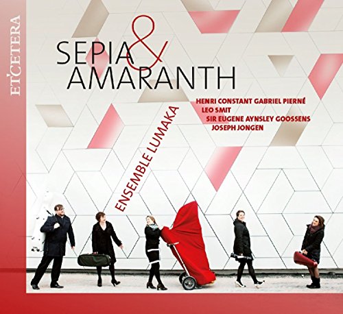 Ensemble Lumaka - Sepia & Amaranth - Constant, Pierne, Smit, Goosens, Jongen