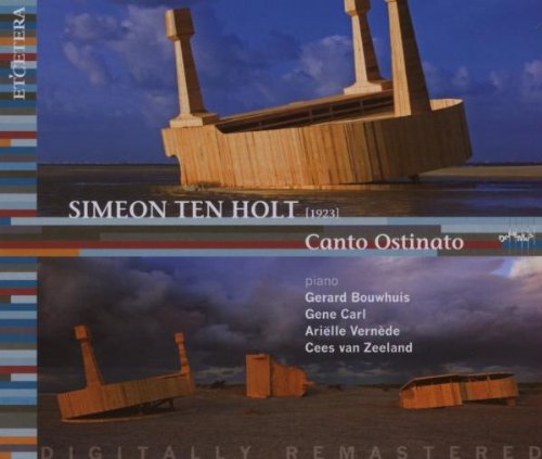 Holt , Simeon Ten - Canto Ostinato (Bouwhuis, Carl, Vernede, van Zeeland) (Remastered)