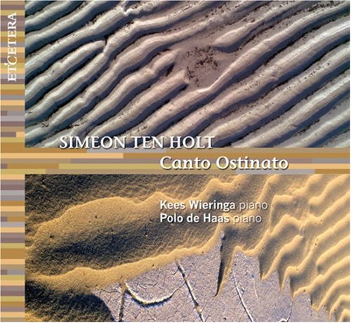 Holt , Simeon ten - Canto Ostinato (Kess Wieringa / Polo de Haas)