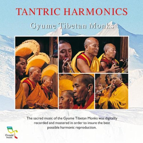 Gyume Tibetan Monks - Tantric Harmonics