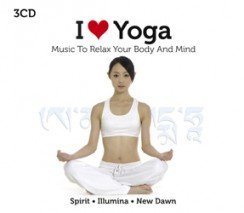 Sampler - I Love Yoga (Music To Relax Your Body And Mind)