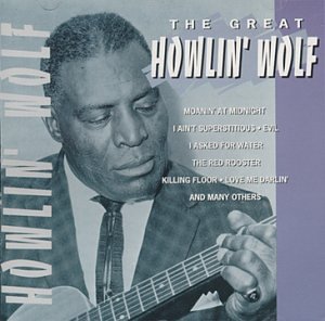 Howlin' Wolf - The Great Howlin' Wolf