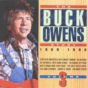 Owens , Buck - The Buck Owens Story 3: 1969 - 1989