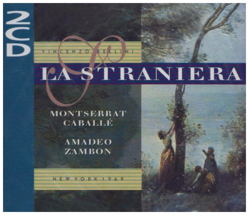 - Bellini: La Straniera (Gesamtaufnahme) (Aufnahme New York 1969)