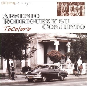 Rodriguez , Arsenio Y Su Conjunto - Tocoloro