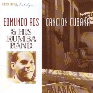 Ros , Edmundo & His Rumba Band - Cancion Cubana